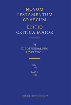 Hardcover Novum Testamentum Graecum: Editio Critica Maior (Ecm) VI/1: Revelation, Text [Greek, Ancient (To 1453)] Book