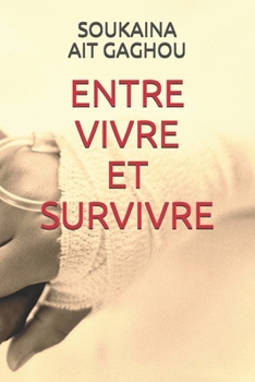 Paperback Entre Vivre Et Survivre [French] Book