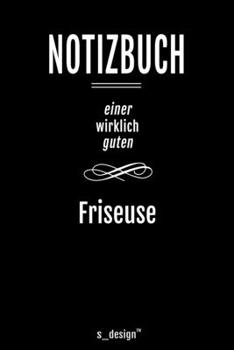 Notizbuch für Friseure / Friseur / Friseuse / Friseurin: Originelle Geschenk-Idee [120 Seiten liniertes blanko Papier ] (German Edition)