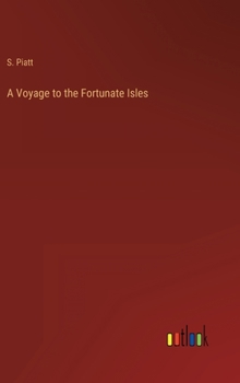 Hardcover A Voyage to the Fortunate Isles Book