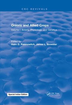 Hardcover Onions and Allied Crops: Volume I: Botany, Physiology, and Genetics Book