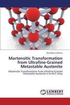Paperback Martensitic Transformation from Ultrafine-Grained Metastable Austenite Book