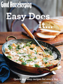 Paperback Good Housekeeping Easy Does It...: Quick and easy recipes for every day Book