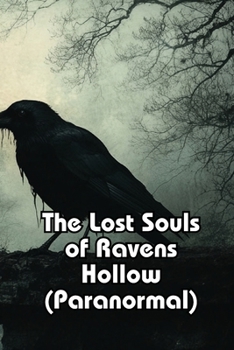 Paperback The Lost Souls of Ravens Hollow (Paranormal) Book