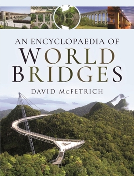 Hardcover An Encyclopaedia of World Bridges Book