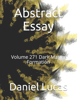 Paperback Abstract Essay: Volume 271 Dark Matter Formation Book
