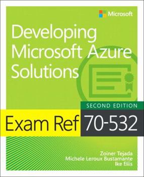 Paperback Exam Ref 70-532 Developing Microsoft Azure Solutions Book