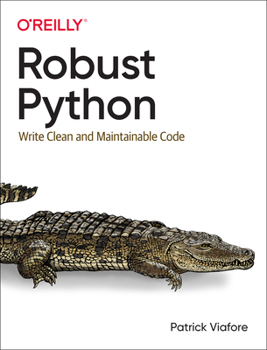 Paperback Robust Python: Write Clean and Maintainable Code Book