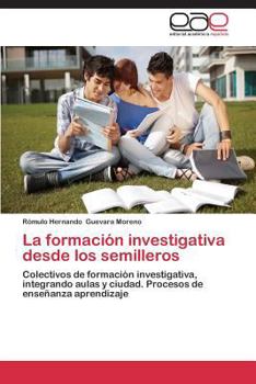 Paperback La Formacion Investigativa Desde Los Semilleros [Spanish] Book
