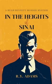 In the Heights of Sinai: A Hugh Bennett Murder Mystery