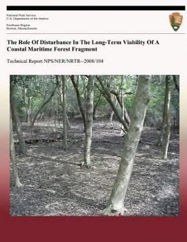 Paperback The Role Of Disturbance In The Long-Term Viability Of A Coastal Maritime Forest Fragment Book