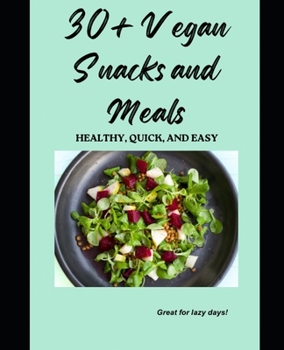 Paperback 30+ Quick and Easy Vegan Meals Book