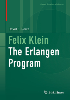 Hardcover Felix Klein: The Erlangen Program Book
