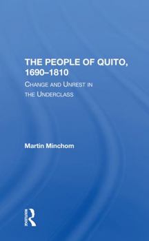 Paperback The People of Quito, 16901810: Change and Unrest in the Underclass Book