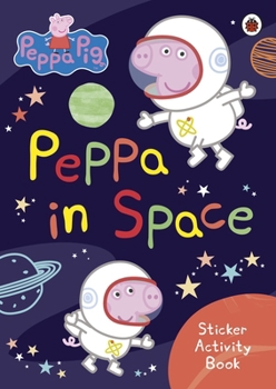 Paperback Peppa Pig: Peppa in Space Sticker Activity Book
