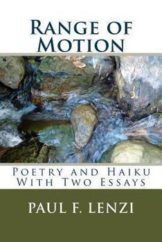 Paperback Range of Motion: A Collection of Poetry and Haiku with Two Essays Book