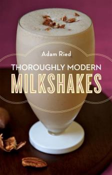 Hardcover Thoroughly Modern Milkshakes Book
