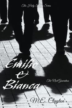 Emilio & Bianca - Book #3 of the Holy Trinity Next Generation