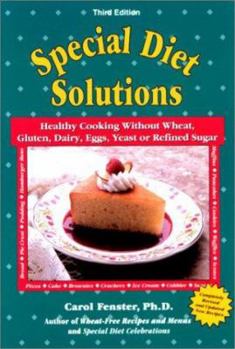 Paperback Special Diet Solutions: Healthy Cooking Without Wheat, Gluten, Dairy, Eggs, Yeast, or Refined Sugar Book