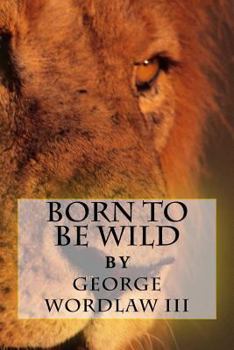 Paperback Born To Be Wild Book