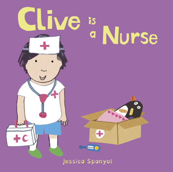 Board book Clive Is a Nurse Book