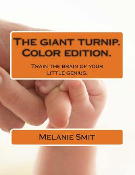 Paperback The giant turnip. Color editon: Train the brain of your little genius Book