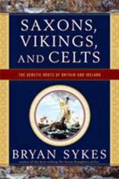 Paperback Saxons, Vikings, and Celts: The Genetic Roots of Britain and Ireland Book