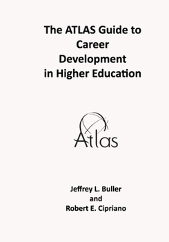 Paperback The ATLAS Guide to Career Development in Higher Education Book