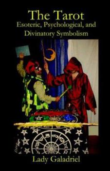 Paperback The Tarot: Esoteric, Psychological, and Divinatory Symbolism Book