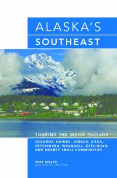 Paperback Alaska's Southeast: Touring The Inside Passage Book
