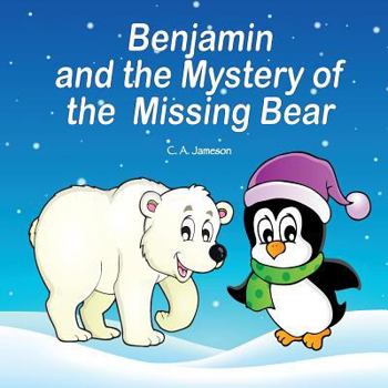 Paperback Benjamin and the Mystery of the Missing Bear Book