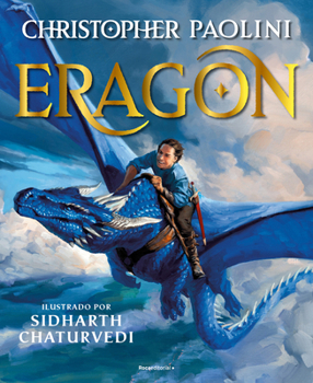 Eragon Edición Ilustrada (CICLO INHERITANCE / INHERITANCE CYCLE) (Spanish Edition)