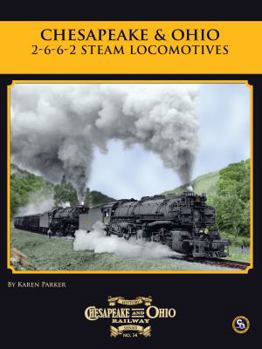 Paperback Chesapeake & Ohio History Series #15: 2-6-6-2 Mallet Locomotives Book