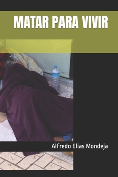 Paperback Matar Para Vivir [Spanish] Book