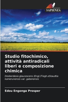 Paperback Studio fitochimico, attività antiradicali liberi e composizione chimica [Italian] Book