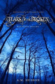 Tears of the Broken - Book #1.1 of the Dark Secrets