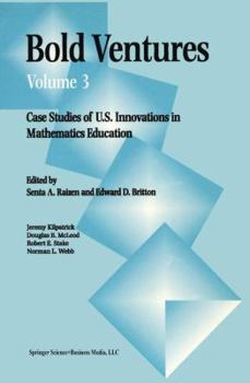 Bold Ventures: Case Studies of U.S. Innovations in Mathematics Education, Vol. 3