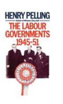 Hardcover The Labour Governments, 1945-51 Book