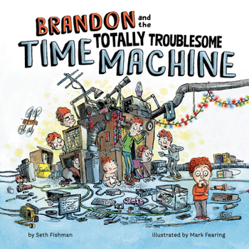 Hardcover Brandon and the Totally Troublesome Time Machine Book