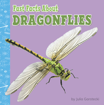 Hardcover Fast Facts about Dragonflies Book