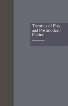 Paperback Theories of Play and Postmodern Fiction Book