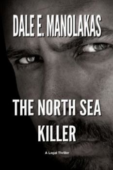 Paperback The North Sea Killer: A Legal Thriller Book