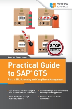 Paperback Practical Guide to SAP GTS: Part 1: SPL Screening and Compliance Management Book