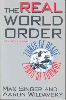 Paperback The Real World Order: Zones of Peace / Zones of Turmoil Book