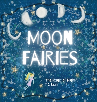 Moon Fairies: The Magic of Night