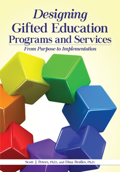 Paperback Designing Gifted Education Programs and Services: From Purpose to Implementation Book
