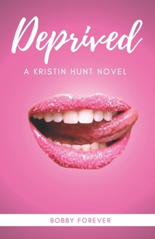 Paperback Deprived: A Kristin Hunt Novel Book