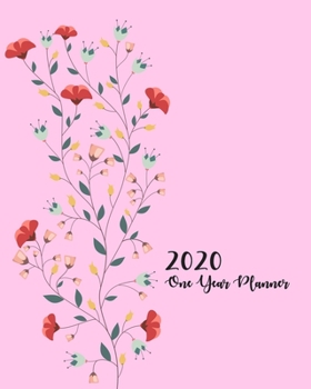 Paperback 2020 One Year Planner: Pretty Red Rose Flower Pink - Jan 1, 2020 - Dec 31, 2020 - Weekly & Monthly Planner + Habit Tracker + Vision Board + D Book