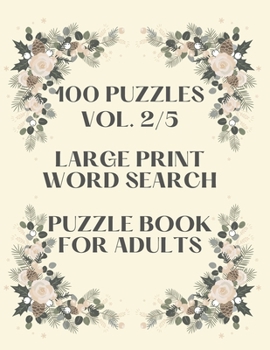 Paperback 100 Puzzles Vol. 2/5 Large Print Word Search Puzzle book for adults: Puzzle book for all ages Word search for adults large print Perfectly sized 8.5 x [Large Print] Book