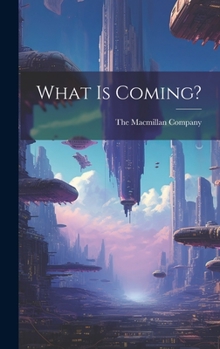 Hardcover What is Coming? Book